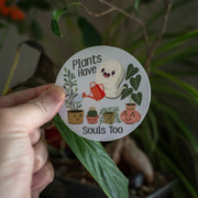 Plants Have Souls Too Ghost Plant Sticker