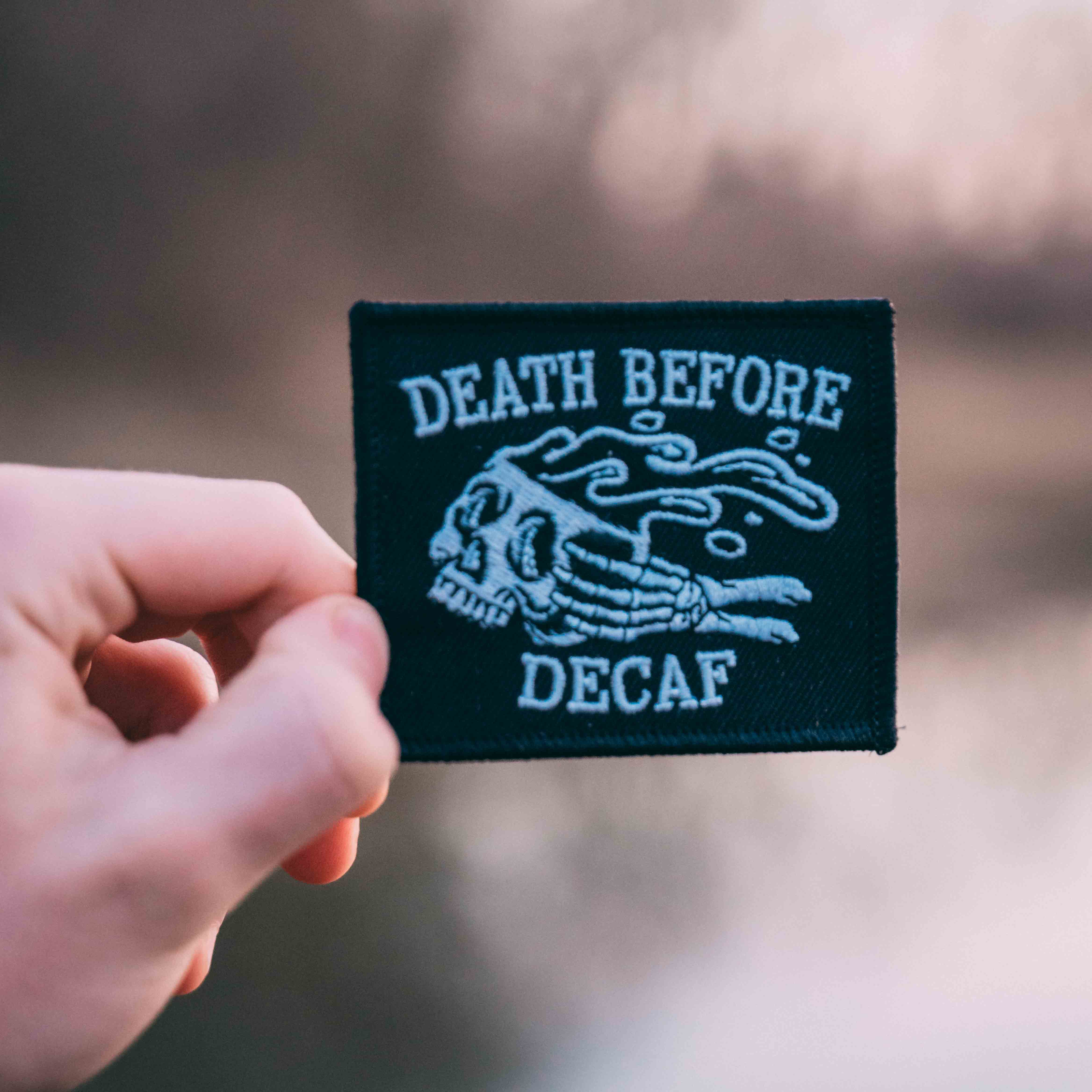 Dead Before Decaf Embroidered Patch