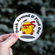 Duck Around and Find Out Sticker