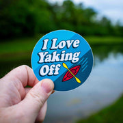 I Love Yaking Off Sticker