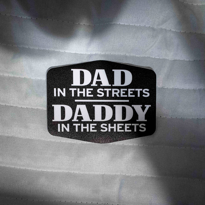 DAD in the Streets - DADDY in the Sheets