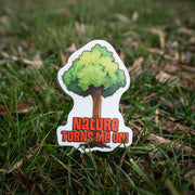 Nature Turns Me On Sticker