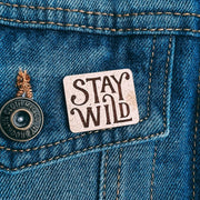 Stay Wild Lapel Pin