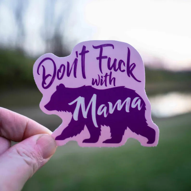 Don't Fuck With Mama Bear Sticker