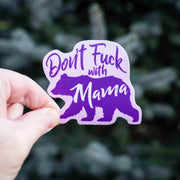 Don't Fuck With Mama Bear Sticker