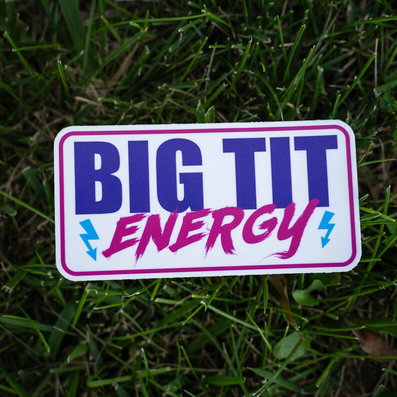 Big Tit Energy Sticker