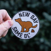 Same Day Same Ol' Shit - Funny Dog Sticker