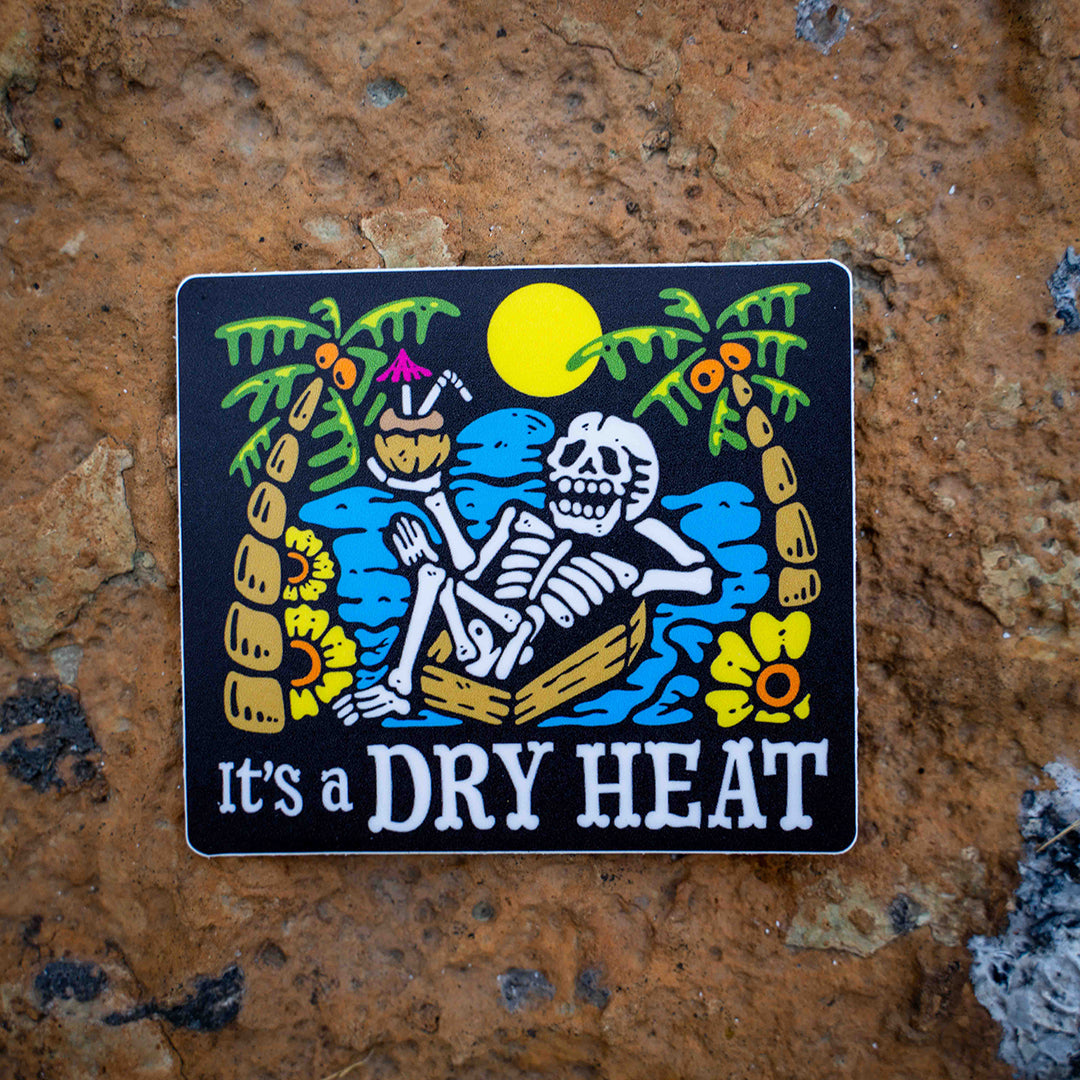 It's a Dry Heat Sticker