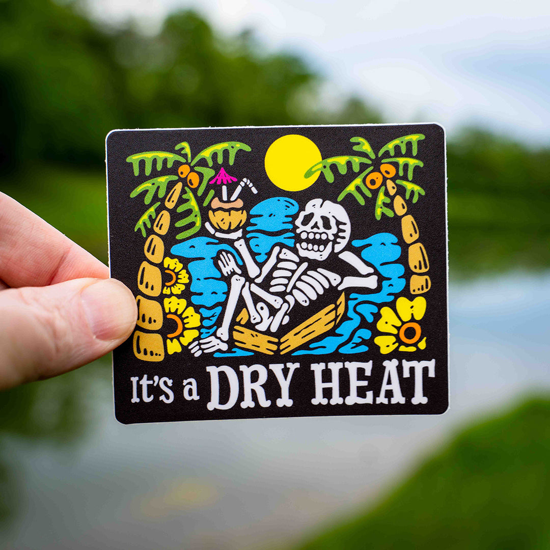It's a Dry Heat Sticker