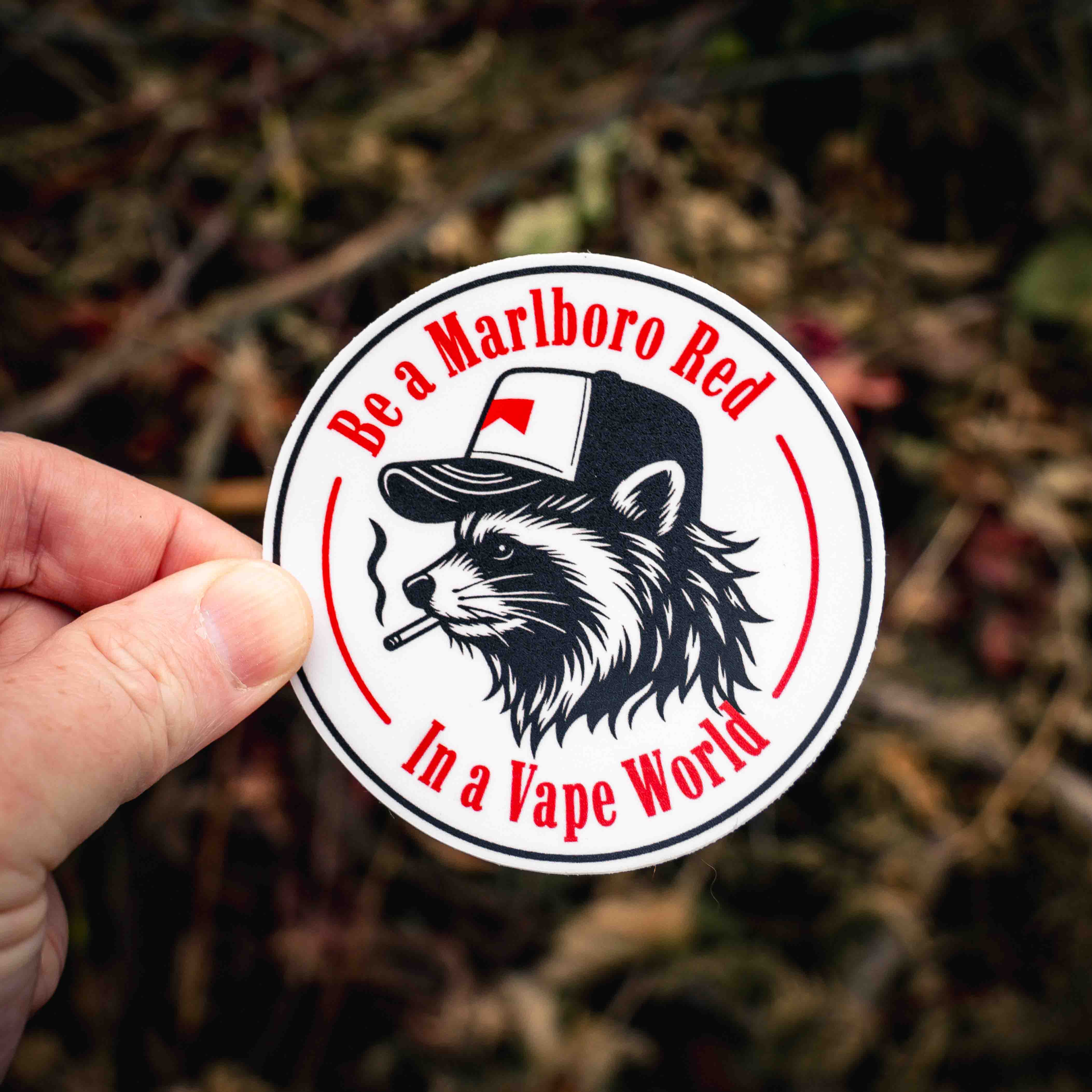 Be a Marlboro Red In a Vape World Raccoon Sticker