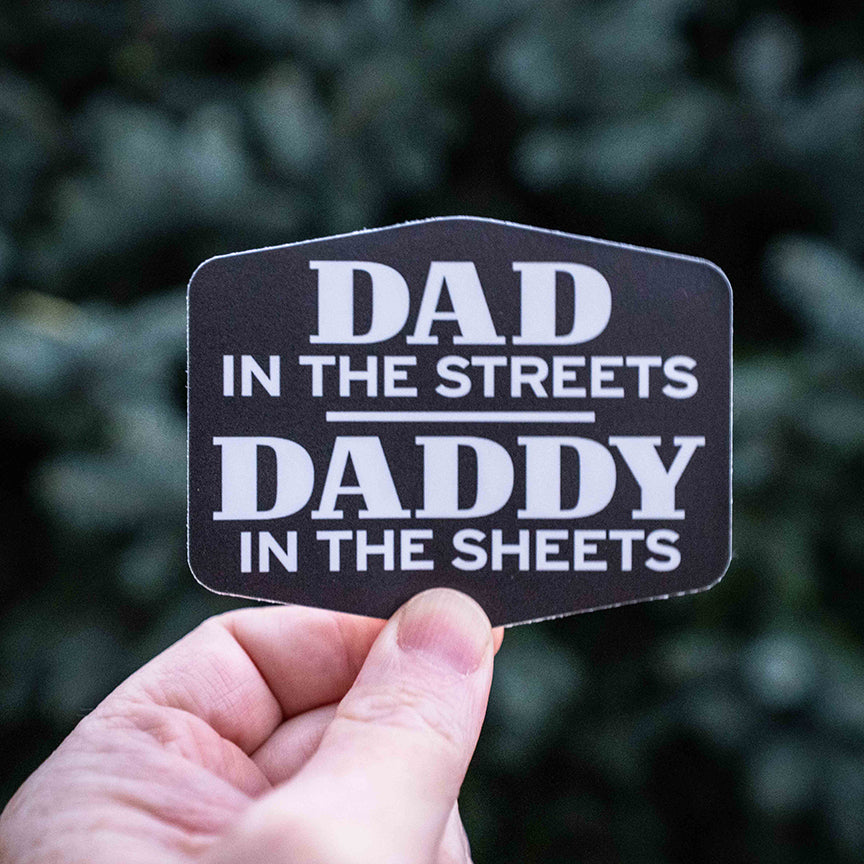 DAD in the Streets - DADDY in the Sheets