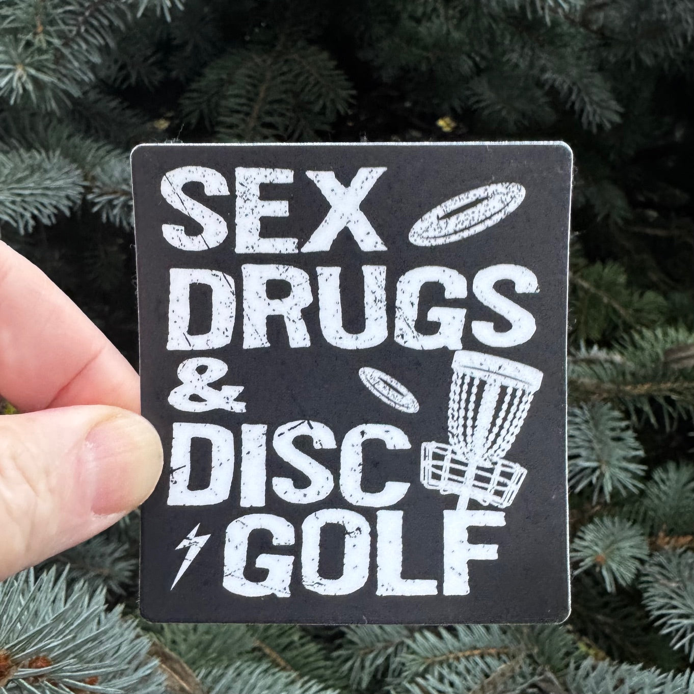 Sex, Drugs, and Disc Golf Sticker