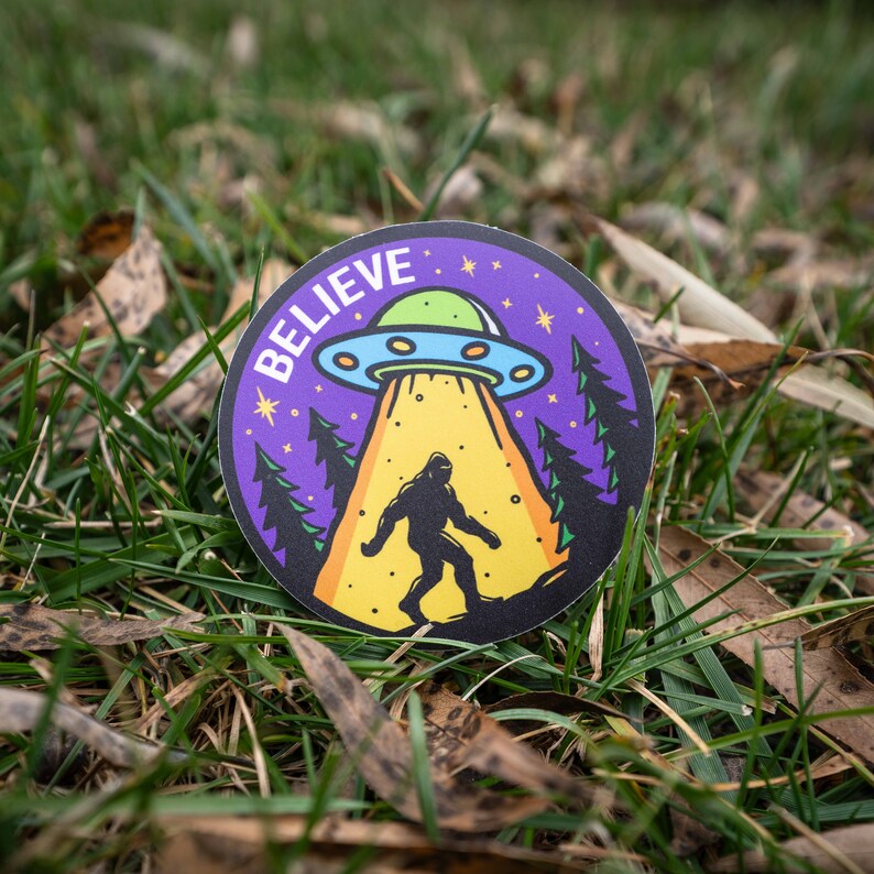 Believe Bigfoot UFO Sticker